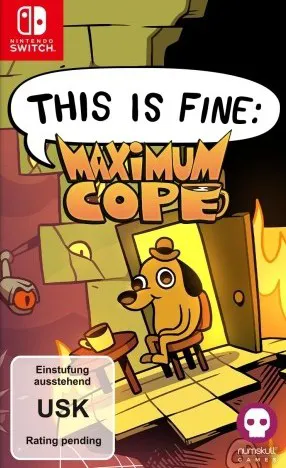 This Is Fine: Maximum Cope [NSW] (D)